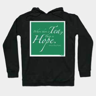 Where there is Tea.. Hoodie